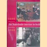 Het Nederlandse interieur in beeld 1600-1900 door C. Willemijn Fock e.a.