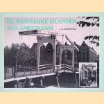 De Westelijke eilanden van Amsterdam: een dorp in de stad door J.H. Kruizinga