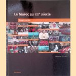 Le Maroc au XXe siecle
Mohamed Sijelmassi
&euro;&nbsp;25,00