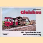 Gleisbau: Mit Spitzhacke und Schnellumbauzug door Udo Kandler