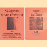 Klokken van Stad Utrecht (2 delen) door Johan van den Hurk e.a.