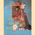 Uit koninklijk bezit: honderd jaar Koninklijk Huisarchief: de verzamelingen van de Oranjes door Marten Loonstra e.a.