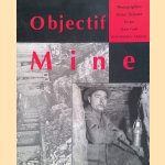 Objectif mine door Alain Forti e.a.