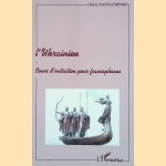 L'ukrainien: cours d'initiation pour francophones
Oleksii Danylchenko
&euro;&nbsp;10,00