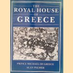 The Royal House of Greece door Alan  Palmer e.a.