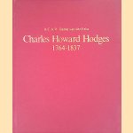 Charles Howard Hodges 1764-1837 door A.C.A.W. Baron van der Feltz