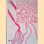 Die Korperstrafen in der russischen Rechtspflege und Verwaltung: Beitrage zur Sittengeschichte des vorrevolution&auml;ren Russland
N. Jewreinow
&euro;&nbsp;30,00
