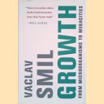 Growth: From Microorganisms to Megacities door Vaclav Smil
