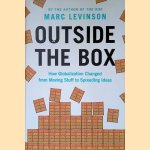 Outside the Box: How Globalization Changed from Moving Stuff to Spreading Ideas
Marc Levinson
&euro;&nbsp;20,00