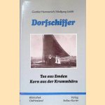 Dorfschiffer: Tee aus Emden, Korn aus der Krummh&ouml;rn door Gunther Hummerich e.a.