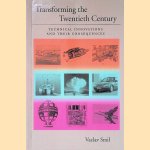 Transforming the Twentieth Century: Technical Innovations and Their Consequences door Vaclav Smil