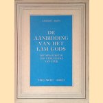 De aanbidding van het Lam Gods: Een kunstkritische studie over het meesterstuk der gebroeders Van Eyck door Lambert Aerts