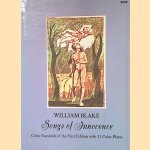 Songs of the innocence: Color Facsimile of the First Edtition with 31 Color plates door William Blake
