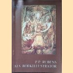 P.P. Rubens als boekillustrator: Tentoonstelling 7 mei-4 juli 1977 door Leon - en anderen Voet