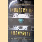 Industry of Anonymity: Inside the Business of Cybercrime
Jonathan Lusthaus
€ 15,00 Industry of Anonymity: Inside the Business of Cybercrime
Jonathan Lusthaus
€ 15,00