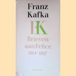 Brieven aan Felice, 1914-1917
Franz Kafka
€ 6,00 Brieven aan Felice, 1914-1917
Franz Kafka
€ 6,00
