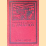 Encyclop&eacute;die par l'image l'aviation: ballons, dirigeables, avions
Librairie Hachette
&euro;&nbsp;10,00