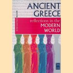 Ancient Greece: reflections in the modern world door Kostantinos Skaldis