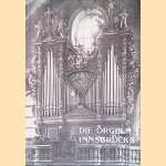 Die Orgeln Innsbrucks. door Egon Krauss