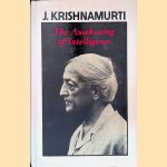 The Awakening of Intelligence
J. Krishnamurti
&euro;&nbsp;30,00