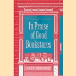 In Praise of Good Bookstores
Jeff Deutsch
€ 8,00 In Praise of Good Bookstores
Jeff Deutsch
€ 8,00
