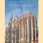 Der Aachener Dom door Walter Maas e.a.