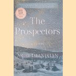 The Prospectors: A Novel door Ariel Djanikian