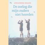 De oorlog die mijn ouders niet hoorden: een Hollandse jongen onder Duitse bezetting
Johannes Krane
€ 12,50 De oorlog die mijn ouders niet hoorden: een Hollandse jongen onder Duitse bezetting
Johannes Krane
€ 12,50