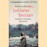 Beter bestaan: leven in de sloppen van Mumbai
Katherine Boo
€ 8,00 Beter bestaan: leven in de sloppen van Mumbai
Katherine Boo
€ 8,00