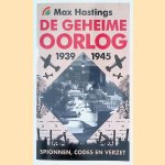 De geheime oorlog: spionnen, codes en verzet 1939-1945 door Max Hastings