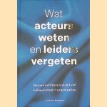 Wat acteurs weten en leiders vergeten: De (on)zichtbare invloed van lichaamstaal in organisaties
Juditha Melssen
€ 15,00 Wat acteurs weten en leiders vergeten: De (on)zichtbare invloed van lichaamstaal in organisaties
Juditha Melssen
€ 15,00