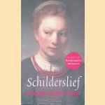Schilderslief: De roman over Rembrandts minnares door Simone van der Vlugt