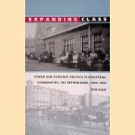 Expanding Class: Power and Everyday Politics in Industrial Communities, the Netherlands, 1850-1950
Don Kalb
€ 25,00 Expanding Class: Power and Everyday Politics in Industrial Communities, the Netherlands, 1850-1950
Don Kalb
€ 25,00