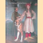 Gelderse gezichten: Drie eeuwen portretkunst in Gelderland 1550-1850 door Johan Carel Bierens de Haan