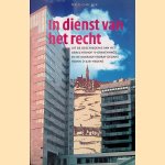 In dienst van het recht: Uit de geschiedenis van het Gerechtshof 's-Gravenhage en de daaraan voorafgegane hoven (1428-heden) door G. Chr Kok