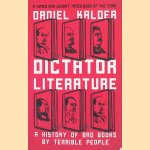 DICTATOR LITERATURE: A History of Despots Through Their Writing
DANIEL. KALDER
€ 10,00 DICTATOR LITERATURE: A History of Despots Through Their Writing
DANIEL. KALDER
€ 10,00