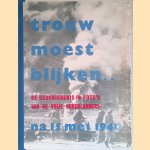 	Trouw moest blijken: na 15 mei 1940 door J. Sikkema e.a.