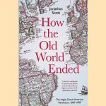 How the Old World Ended door Jonathan Scott