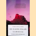 De gang naar Canossa: De westerse revolutie rond het jaar 1000 door Tom Holland