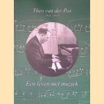 Theo van der Pas: Een leven met muziek door Wim van der Pas