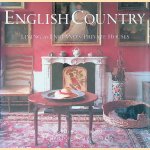 English Country: Living in England's Private Houses door Caroline Seebohm e.a.