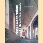 Pieter Saenredam: het Utrechtse werk: Schilderijen en tekeningen van de 17e-eeuwse grootmeester van het perspectief door Liesbeth M. Helmus