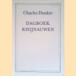 Dagboek Rhijnauwen door Charles Donker