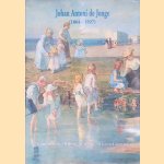 Johan Antoni de Jonge (1864-1927) door John Sillevis e.a.