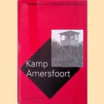 Kamp Amersfoort door Geraldien von Frijtag Drabbe K&uuml;nzel