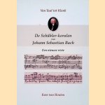 De Sch&uuml;bler-Koralen van Johann Sebastian Bach door Kees van Houten