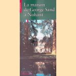 La Maison de George Sand &agrave; Nohant door Anne-Marie de Brem