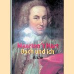 Bach und ich (Book+CD) door Maarten 't Hart