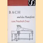 Bach und das Pianoforte door Friedrich Ernst