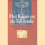 Het kruis en de lijkwade: Machtsspel tussen Vaticaan, traditie en wetenschap door Elmar R. Gruber e.a.